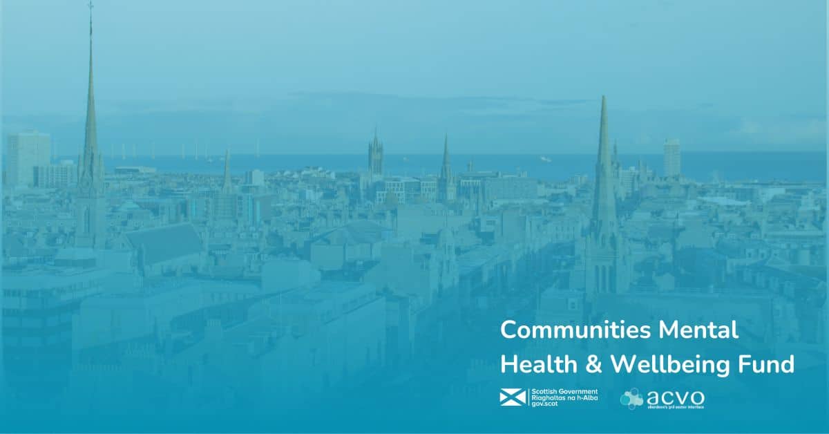 Communities Mental Health & Wellbeing Fund Closes for Applications in Aberdeen